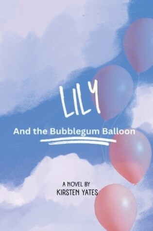 Cover of Lily and the bubblegum balloon