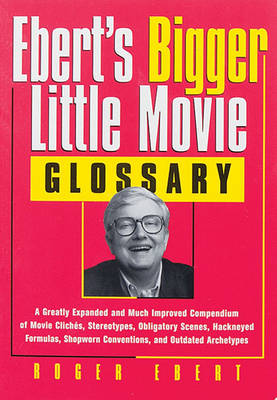 Book cover for Ebert's Bigger Little Movie Glossary