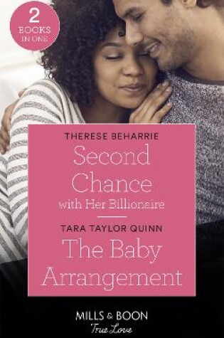 Cover of Second Chance With Her Billionaire / The Baby Arrangement