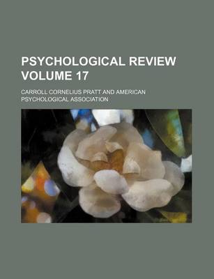 Book cover for Psychological Review Volume 17