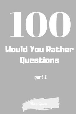 Book cover for 100 Would You Rather Questions