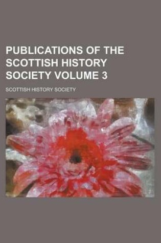 Cover of Publications of the Scottish History Society Volume 3