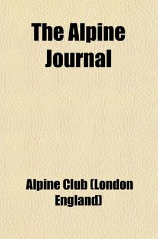 Cover of The Alpine Journal (Volume 10, Nos. 69-76)