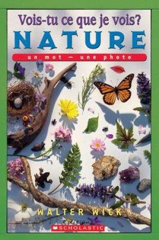 Cover of Vois-Tu Ce Que Je Vois? Nature