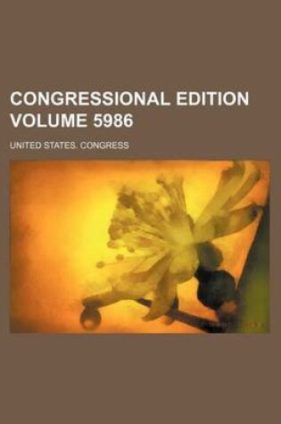 Cover of Congressional Edition Volume 5986