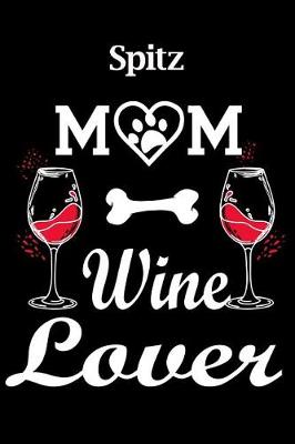 Book cover for Spitz Mom Wine Lover