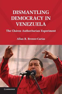 Book cover for Dismantling Democracy in Venezuela