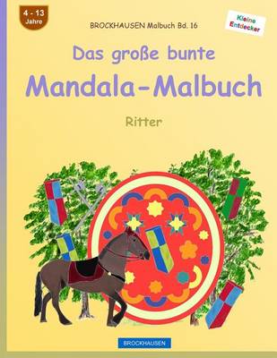 Book cover for BROCKHAUSEN Malbuch Bd. 16 - Das grosse bunte Mandala-Malbuch