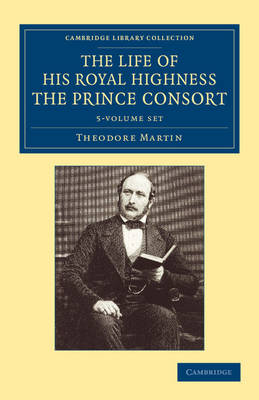 Cover of The Life of His Royal Highness the Prince Consort 5 Volume Set