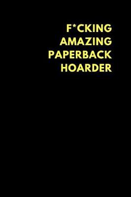 Book cover for F*cking Amazing Paperback Hoarder