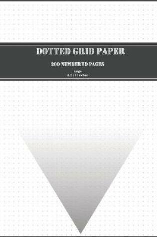 Cover of Dotted Grid Paper 200 Numbered Pages