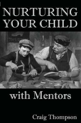 Cover of Nurturing Your Child with Mentors