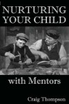 Book cover for Nurturing Your Child with Mentors