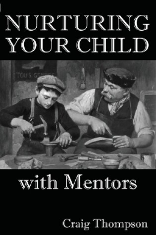 Cover of Nurturing Your Child with Mentors