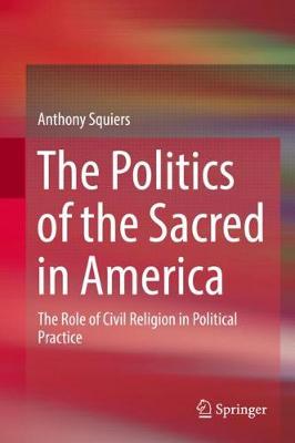 Book cover for The Politics of the Sacred in America