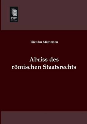 Book cover for Abriss Des Romischen Staatsrechts