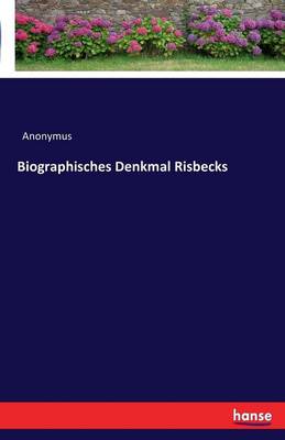 Book cover for Biographisches Denkmal Risbecks