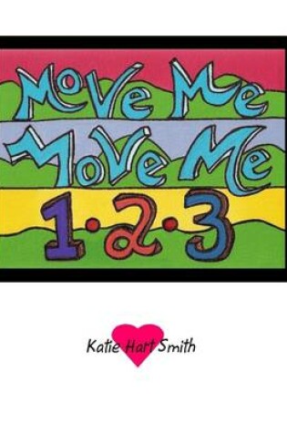 Cover of Move Me. Move Me. 1-2-3