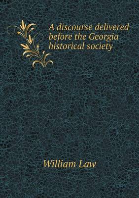 Book cover for A discourse delivered before the Georgia historical society