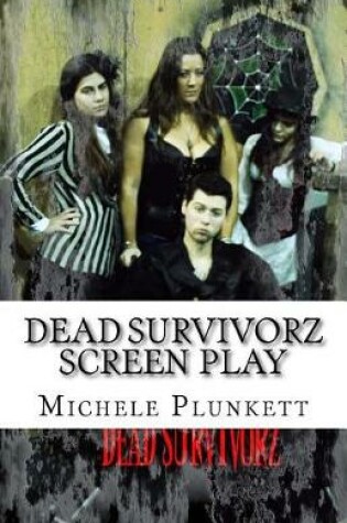 Cover of Dead Survivorz Screen Play