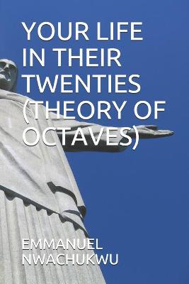 Book cover for Your Life in Their Twenties (Theory of Octaves)