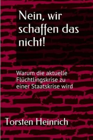 Cover of Nein, Wir Schaffen Das Nicht!