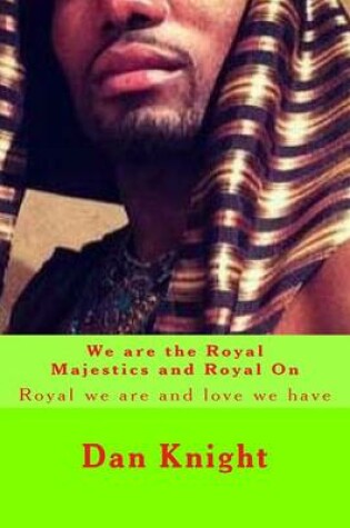 Cover of We are the Royal Majestics and Royal On