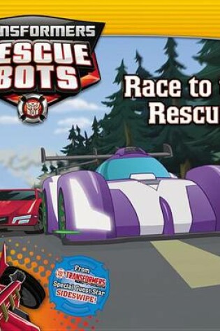 Cover of Transformers Rescue Bots: Race to the Rescue