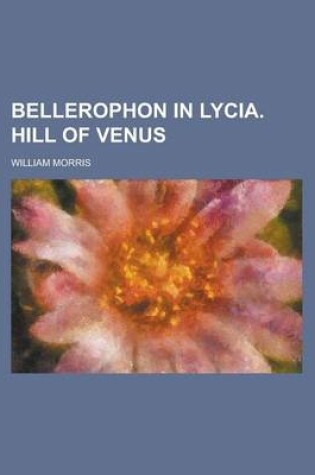 Cover of Bellerophon in Lycia. Hill of Venus