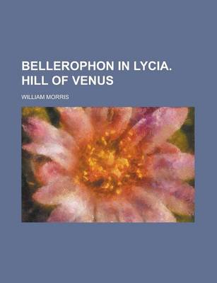 Book cover for Bellerophon in Lycia. Hill of Venus