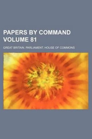 Cover of Papers by Command Volume 81