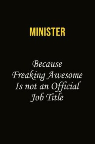 Cover of Minister Because Freaking Awesome Is Not An Official Job Title