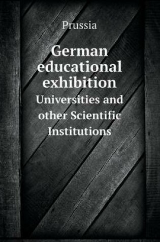 Cover of German educational exhibition Universities and other Scientific Institutions