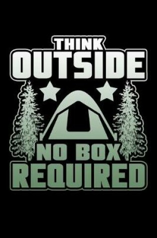 Cover of Think Outside No Box Required