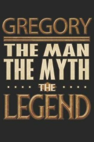 Cover of Gregory The Man The Myth The Legend