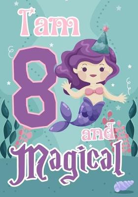 Book cover for I am 8 and Magical