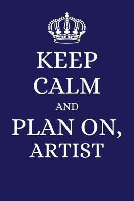 Book cover for Keep Calm and Plan on Artist