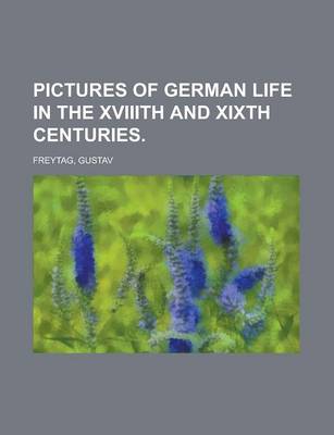 Book cover for Pictures of German Life in the Xviiith and Xixth Centuries Volume II