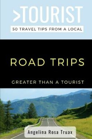 Cover of Greater Than a Tourist- Road Trips