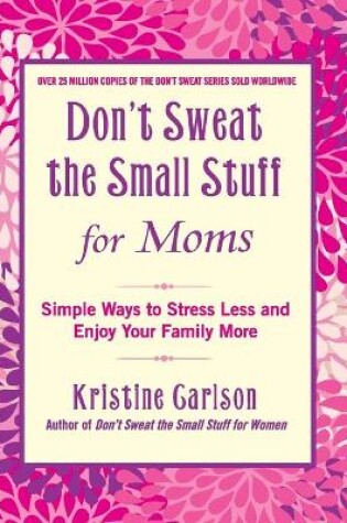 Cover of Don't Sweat The Small Stuff For Moms