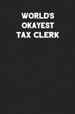 Book cover for World's Okayest Tax Clerk