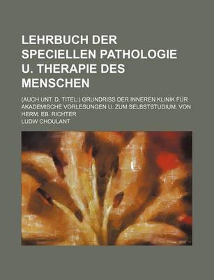 Book cover for Lehrbuch Der Speciellen Pathologie U. Therapie Des Menschen; (Auch Unt. D. Titel