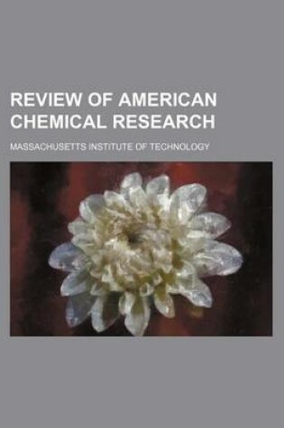 Cover of Review of American Chemical Research (Volume 6-7)