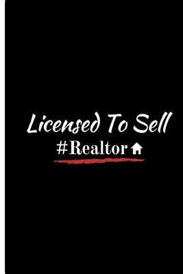 Book cover for Licensed To Sell #Realtor