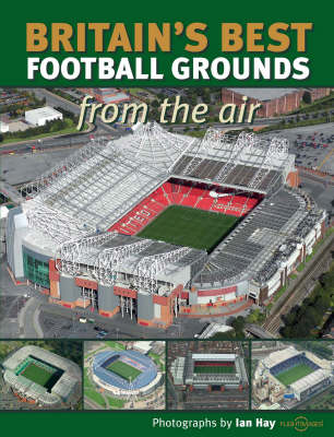 Book cover for Britain's Best Football Grounds from the Air