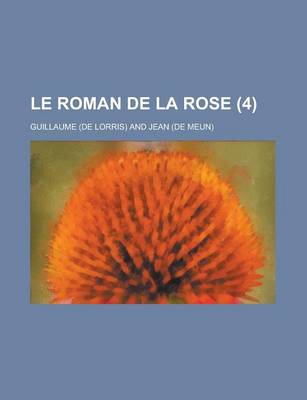 Book cover for Le Roman de La Rose (4 )