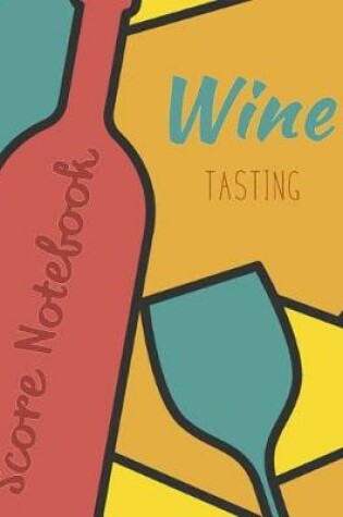 Cover of Wine Tasting Score Notebook