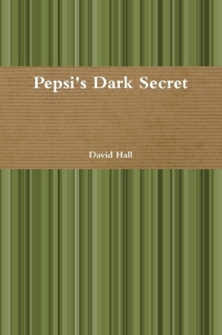 Cover of Pepsi's Dark Secret