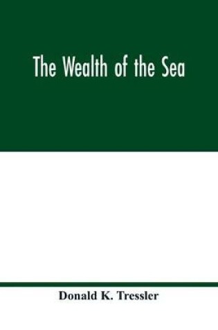 Cover of The wealth of the sea