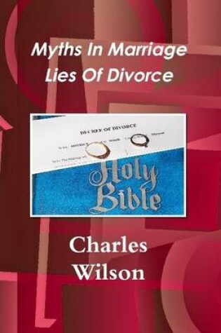 Cover of Myths In Marriage Lies Of Divorce